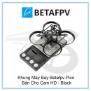 Khung Betafpv Pico Bản Cho Cam HD - Black